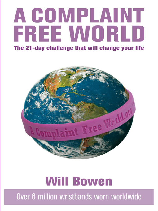 Title details for A Complaint Free World by Will Bowen - Wait list